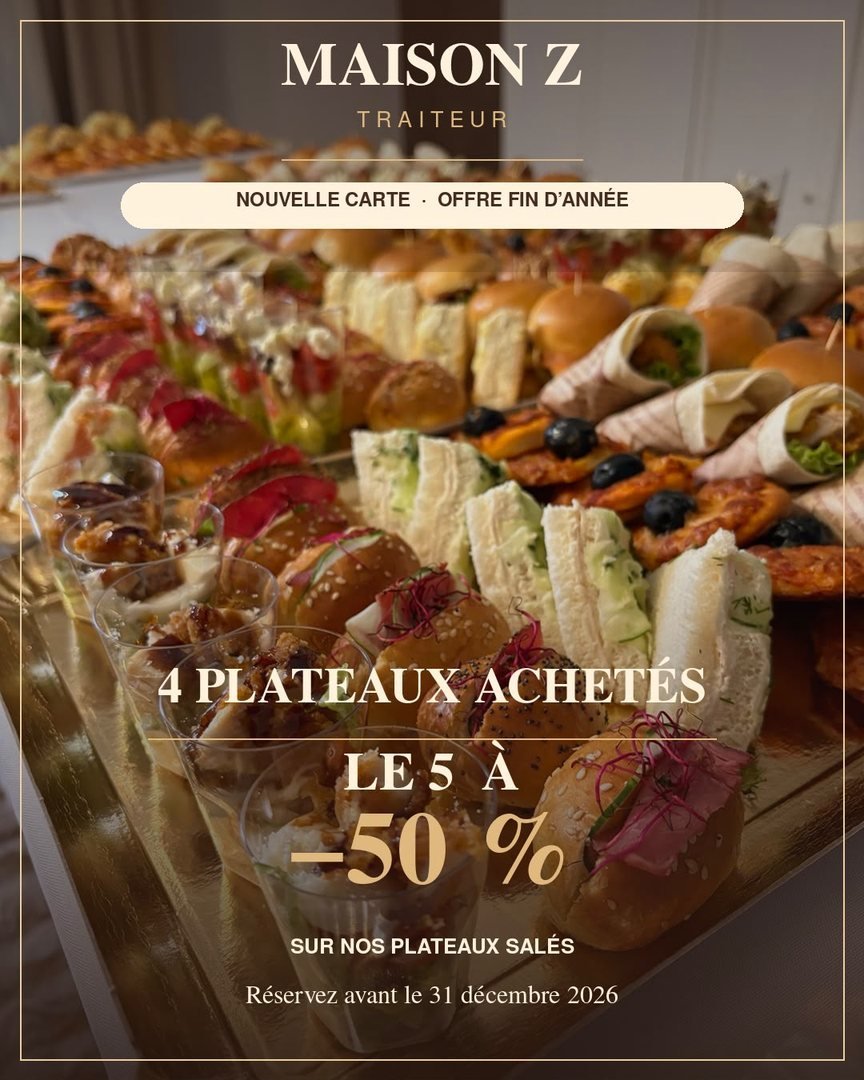 Offre Maison Z Traiteur : 4 plateaux salés achetés, le 5e à -50 %, avant le 31 décembre 2026
